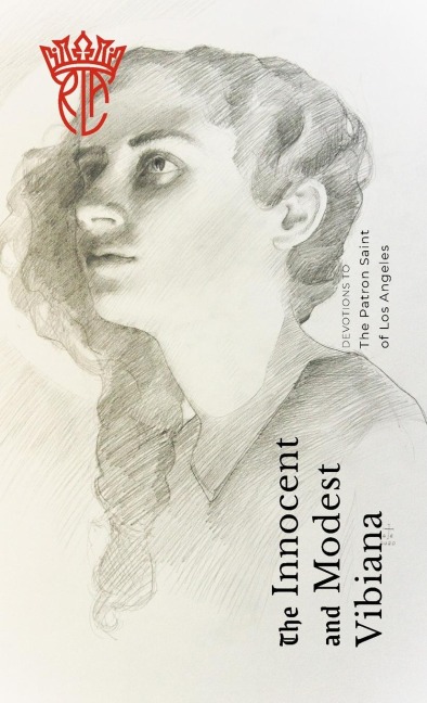 The Innocent and Modest Vibiana: Devotions to the Patron Saint of Los Angeles