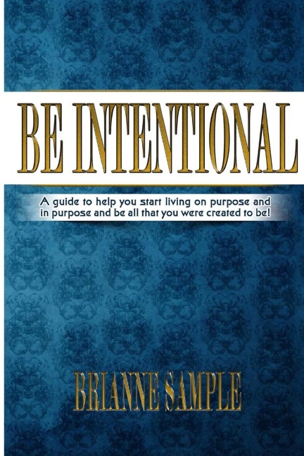 Be Intentional