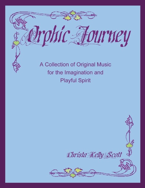 Orphic Journey: A Collection of Original Music for the Imagination and Playful Spirit