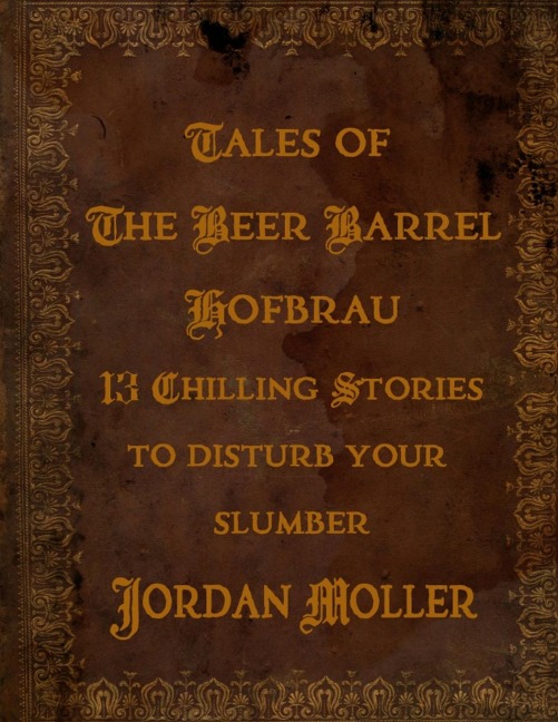 Tales of The Beer Barrel Hofbrau