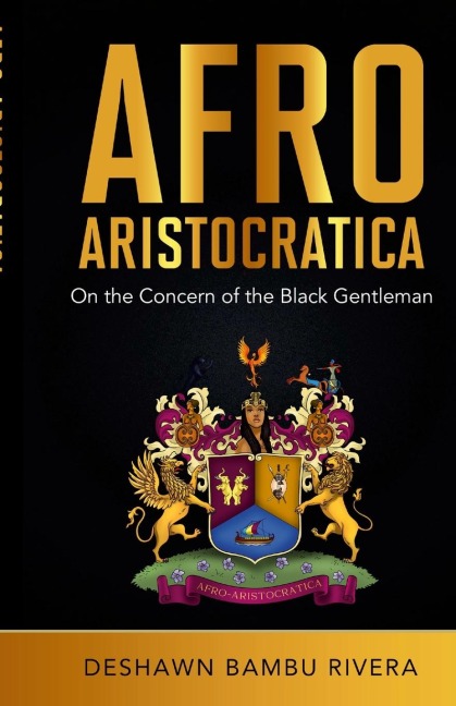 Afro-Aristocratica: On the Concern of the Black Gentleman