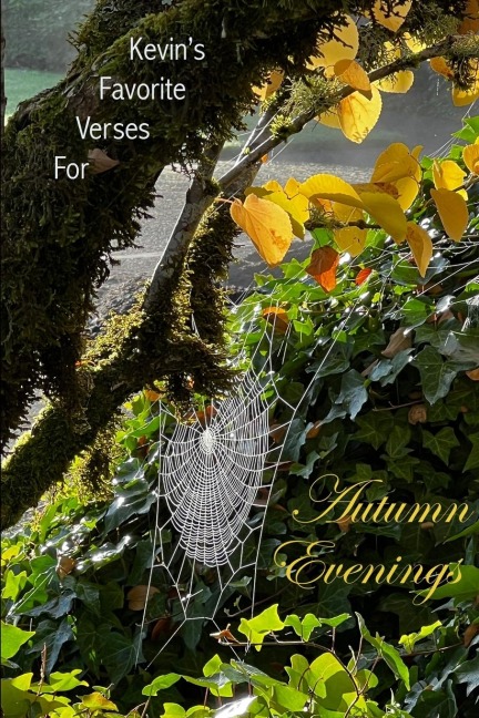 Kevins Favorite Verses for Autumn Evenings