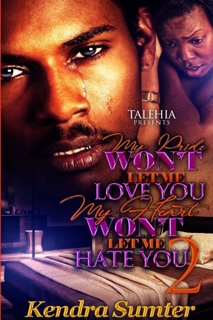 My Pride Wont Let Me Love You My Heart Wont Let Me Hate You 2