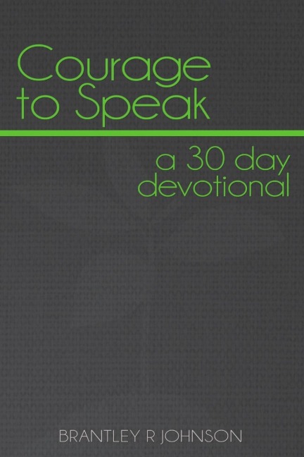 Courage to Speak: a 30 day devotional
