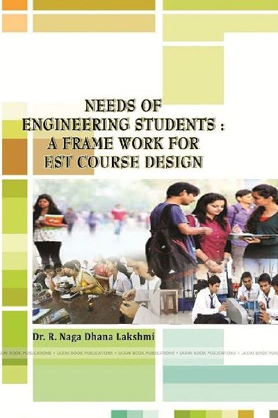 NEEDS OF ENGINEERING STUDENTS: A FRAMEWORK FOR EST COURSE DESIGN