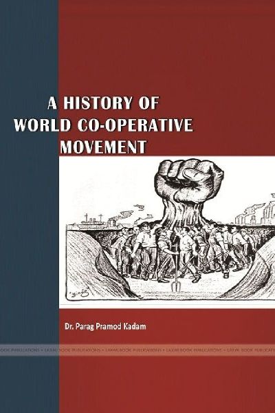 A HISTORY OF  WORLD CO-OPERATIVE MOVEMENT