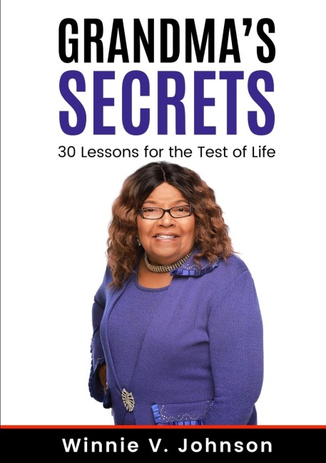 Grandmas Secrets: 30 Lessons for the Test of Life