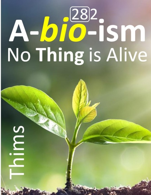 Abioism: No Thing is Alive, Life Does Not Exist, Terminology Reform, and Concept Upgrade