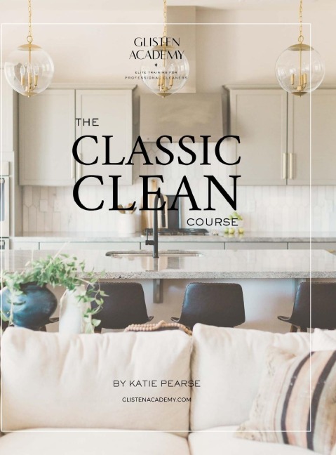 The Classic Clean: The Manual for Professional House Cleaners