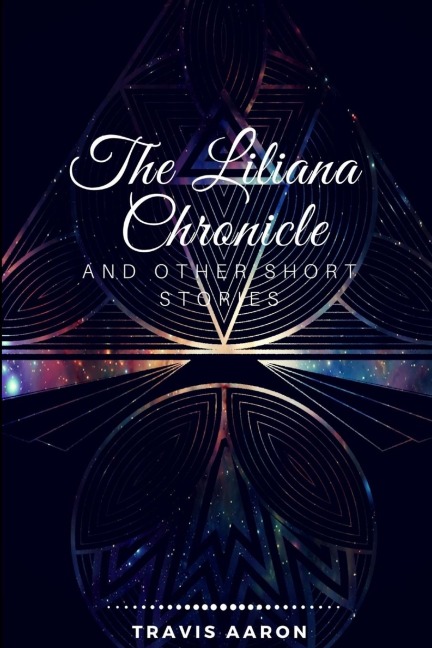The Liliana Chronicle and Other Short Stories