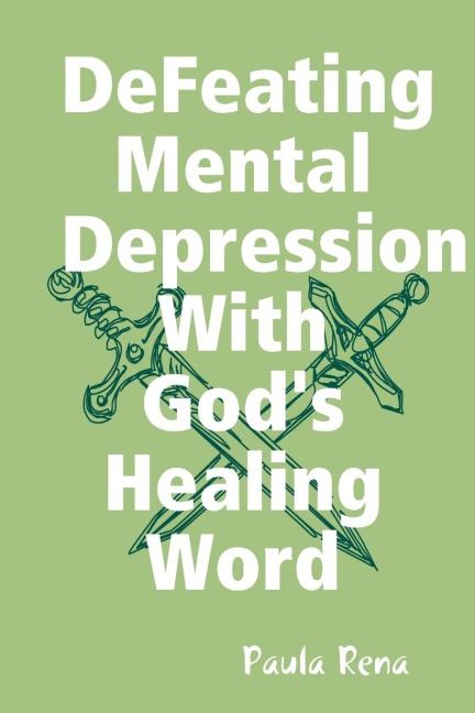 Defeating Mental Depression With Gods Healing Word