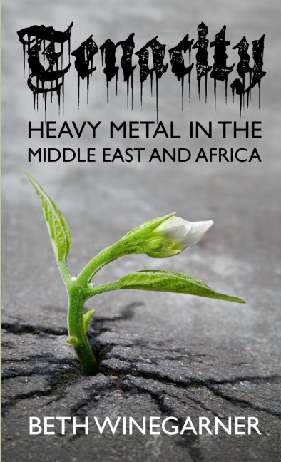 Tenacity: Heavy Metal in the Middle East and Africa