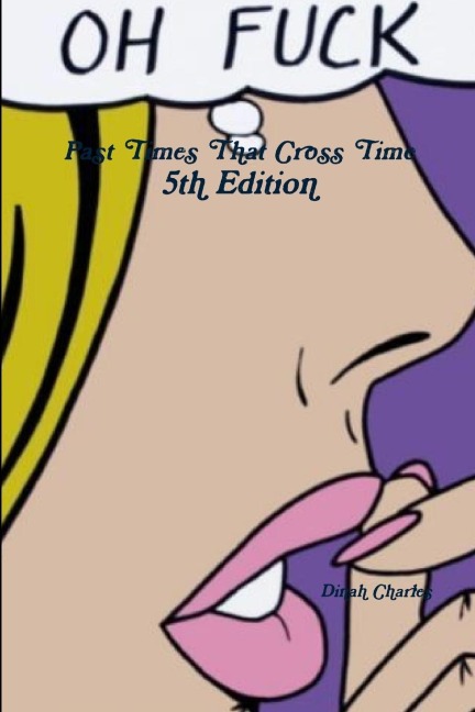 Past Times That Cross Time  Fifth Edition