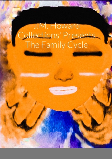 J.M. Howard Collections Presents The Family Cycle