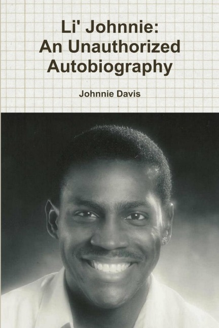 Li Johnnie: An Unauthorized Autobiography