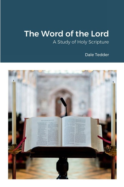 The Word of the Lord: A Study of Holy Scripture