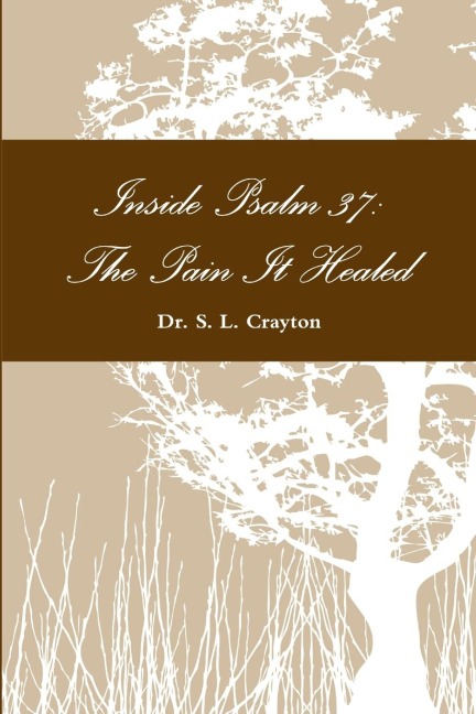 Inside Psalm 37: The Pain It Healed