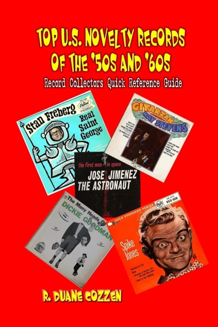 Top U.S. Novelty Records of the 50s and 60s: Record Collectors Quick Reference Guide
