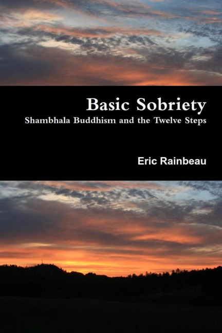 Basic Sobriety: Shambhala Buddhism and the Twelve Steps
