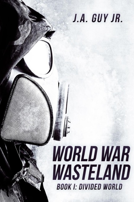 World War Wasteland Book 1: Divided World