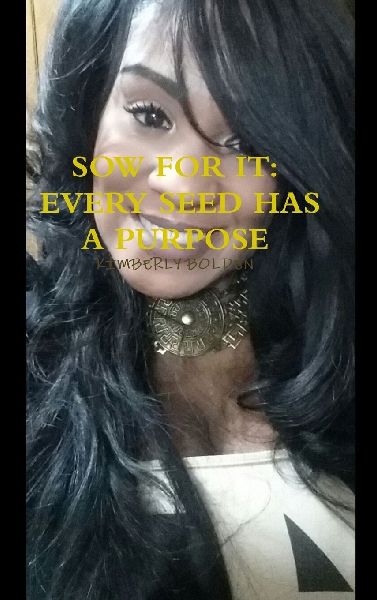 SOW FOR IT: EVERY SEED HAS A PURPOSE
