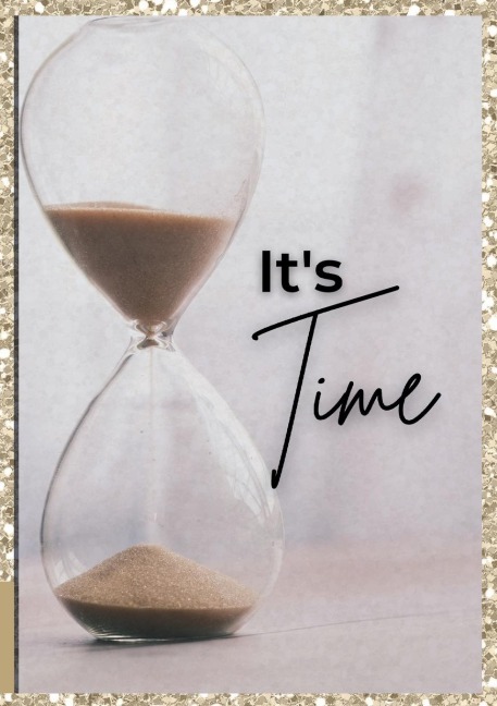 Its Time Daily Journal: A daily Journal