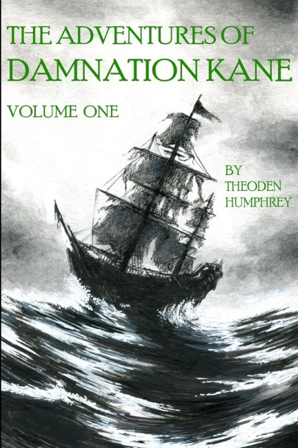 The Adventures of Damnation Kane, Volume I