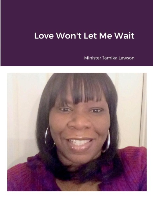 Love Wont Let Me Wait