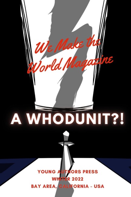 WE MAKE THE WORD: A WHODUNIT?!