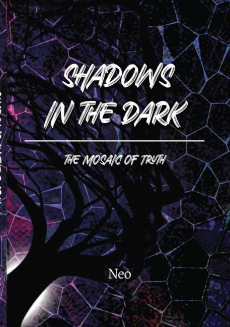 SHADOWS IN THE DARK: THE MOSAIC OF TRUTH