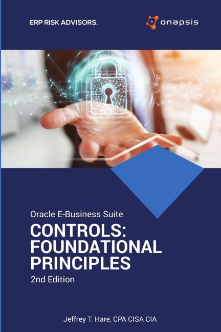 Oracle E-Business Suite Controls: Foundational Principles 2nd Edition