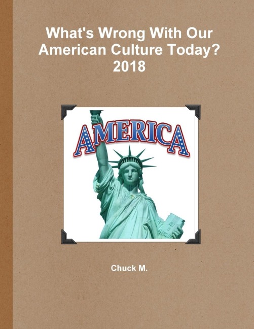 Whats Wrong With Our American Culture Today? 2018