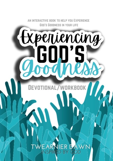 Experiencing God's Goodness (Devotional/ Workbook)