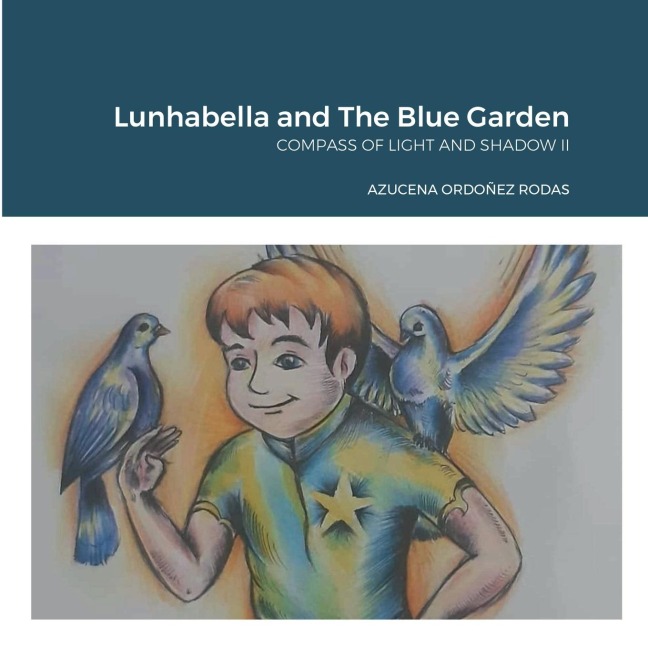 Lunhabella and The Blue Garden: COMPASS OF LIGHT AND SHADOW II