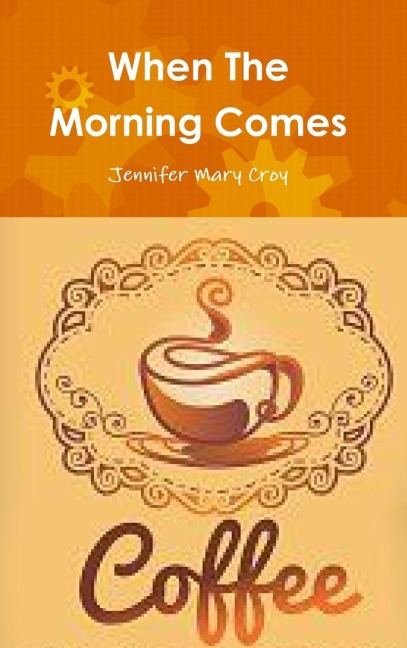 When The Morning Comes