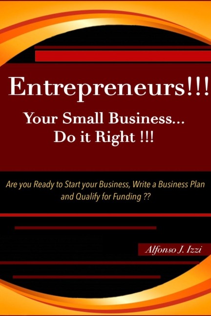 Entrepreneurs!!  Your Small Business Do it Right