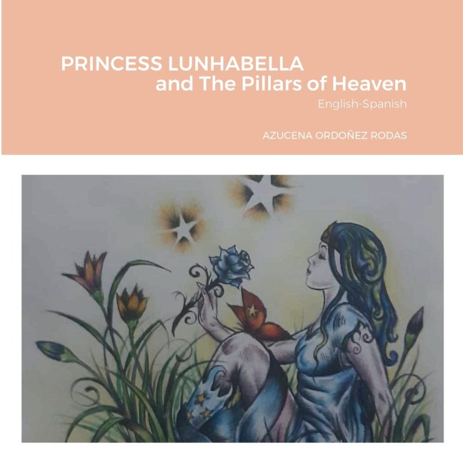 PRINCESS LUNHABELLA AND THE PILLARS OF HEAVEN, English-Spanish: COMPASS OF LIGHT AND SHADOW