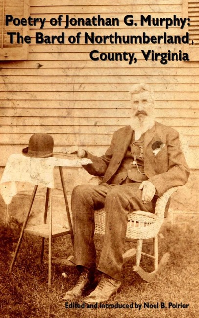 Poetry of  Jonathan G. Murphy: The Bard of Northumberland County, Virginia