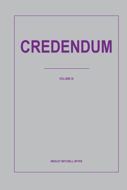 Credendum: Vol. III