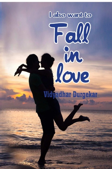 I also want to fall in love