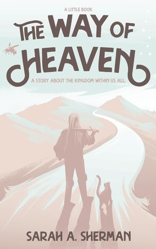 The Way of Heaven A Little Book