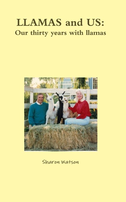 LLAMAS and US: Our thirty years with llamas