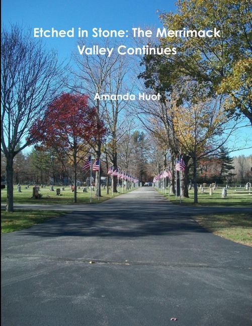 Etched in Stone: The Merrimack Valley Continues