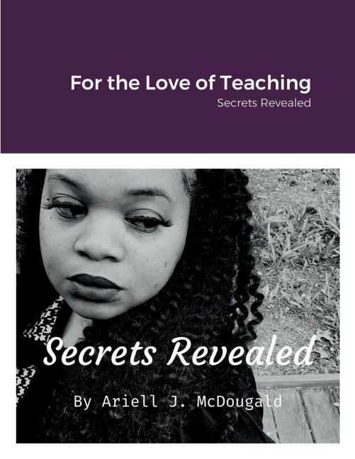 For the Love of Teaching: Secrets Revealed