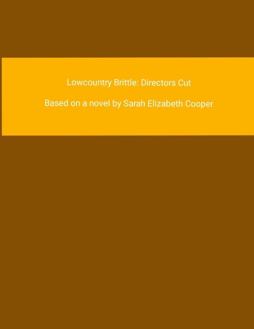 Lowcountry Brittle: Directors Cut