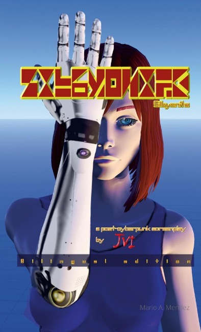 Silbyonite: a post-cyberpunk screenplay