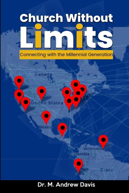 Church Without Limits: Connecting with the Millennial Generation