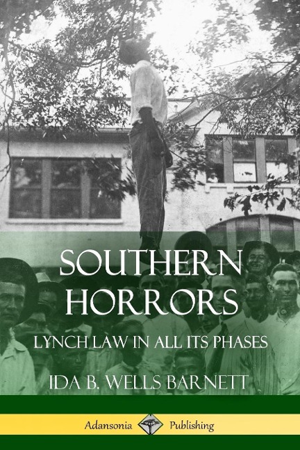 Southern Horrors: Lynch Law in All Its Phases