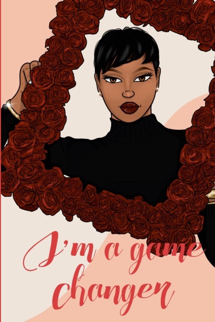 Im A Game Changer Black Girl Journal