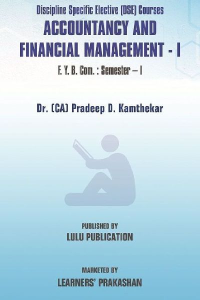 Discipline Specific Elective (DSE) Courses Accountancy and Financial Management - I F.Y.B.Com.: Semester - I